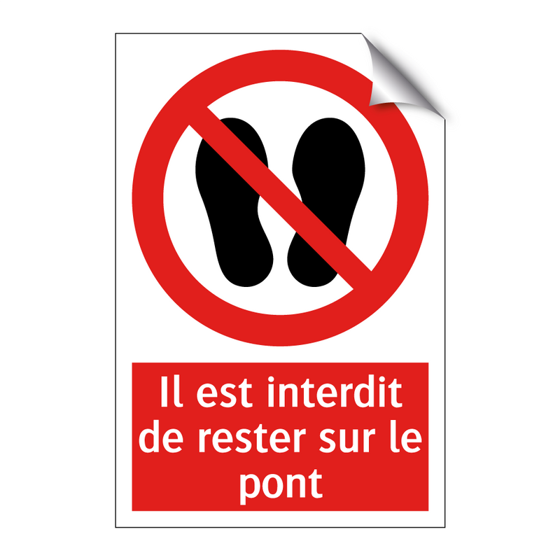Il est interdit de rester sur le pont