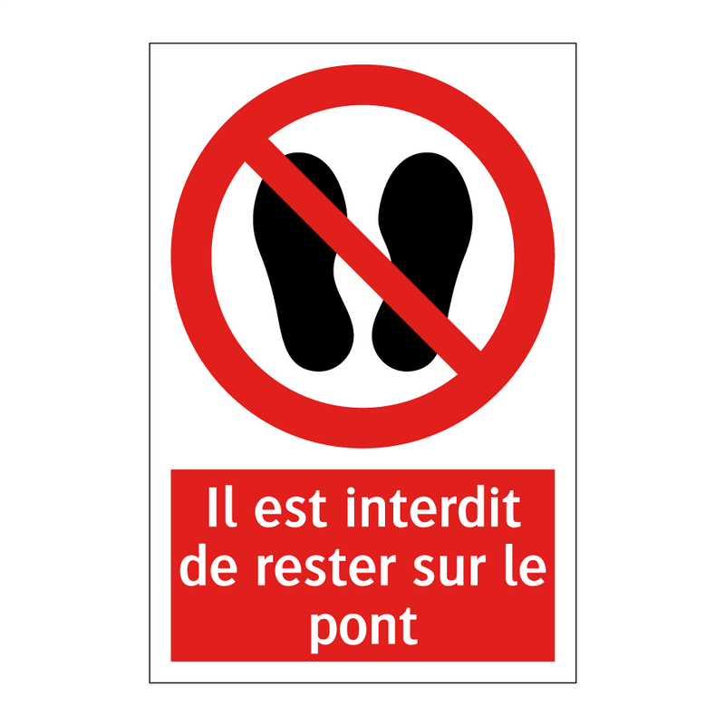 Il est interdit de rester sur le pont