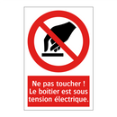 Ne pas toucher ! Le boîtier est sous tension électrique.