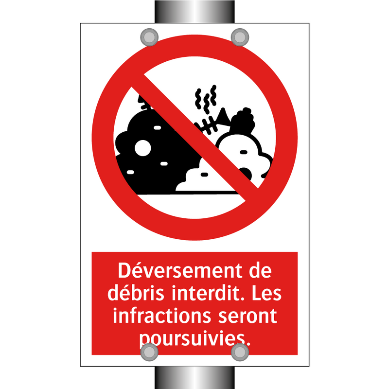 Déversement de débris interdit. Les infractions seront poursuivies.