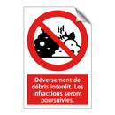 Déversement de débris interdit. Les infractions seront poursuivies.