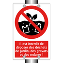 Il est interdit de déposer des déchets de jardin, des gravats et des ordures !