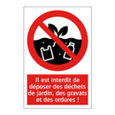 Il est interdit de déposer des déchets de jardin, des gravats et des ordures !