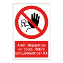 Arrêt. Réparation en cours. Retiré uniquement par XX