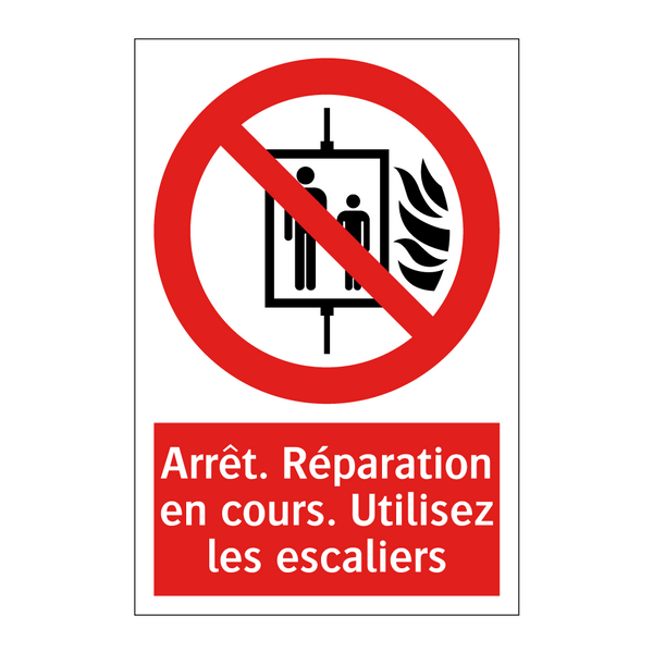 Arrêt. Réparation en cours. Utilisez les escaliers