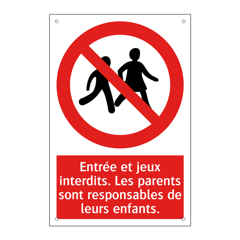 Entrée et jeux interdits. Les parents sont responsables de leurs enfants.