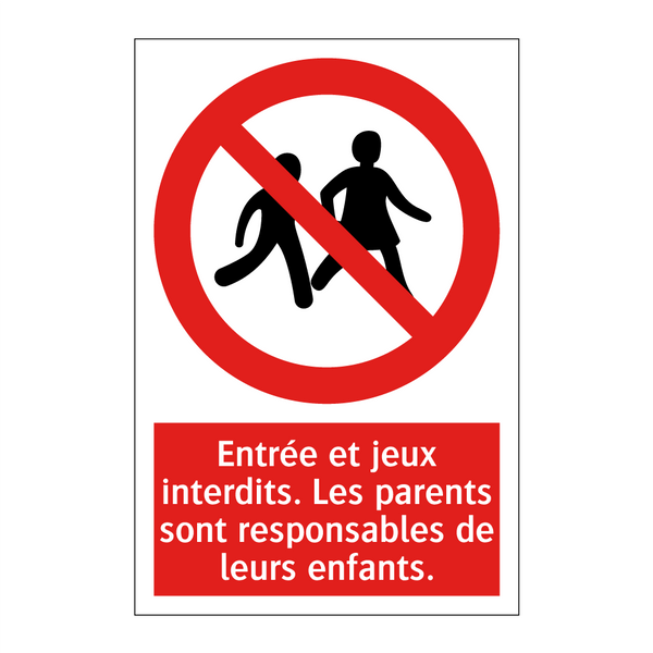 Entrée et jeux interdits. Les parents sont responsables de leurs enfants.
