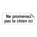 Ne promenez pas le chien ici