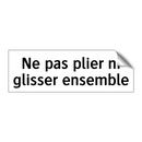 Ne pas plier ni glisser ensemble