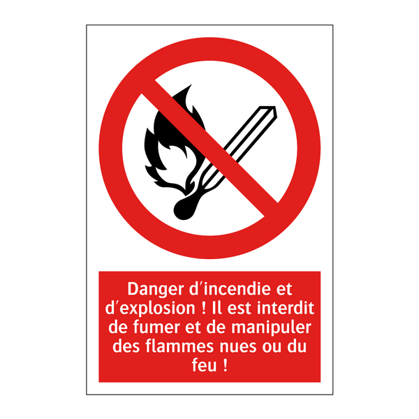 Danger d'incendie et d'explosion ! Il est interdit de fumer et de manipuler des flammes nues ou du feu !