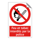 Feu et tabac interdits par la police
