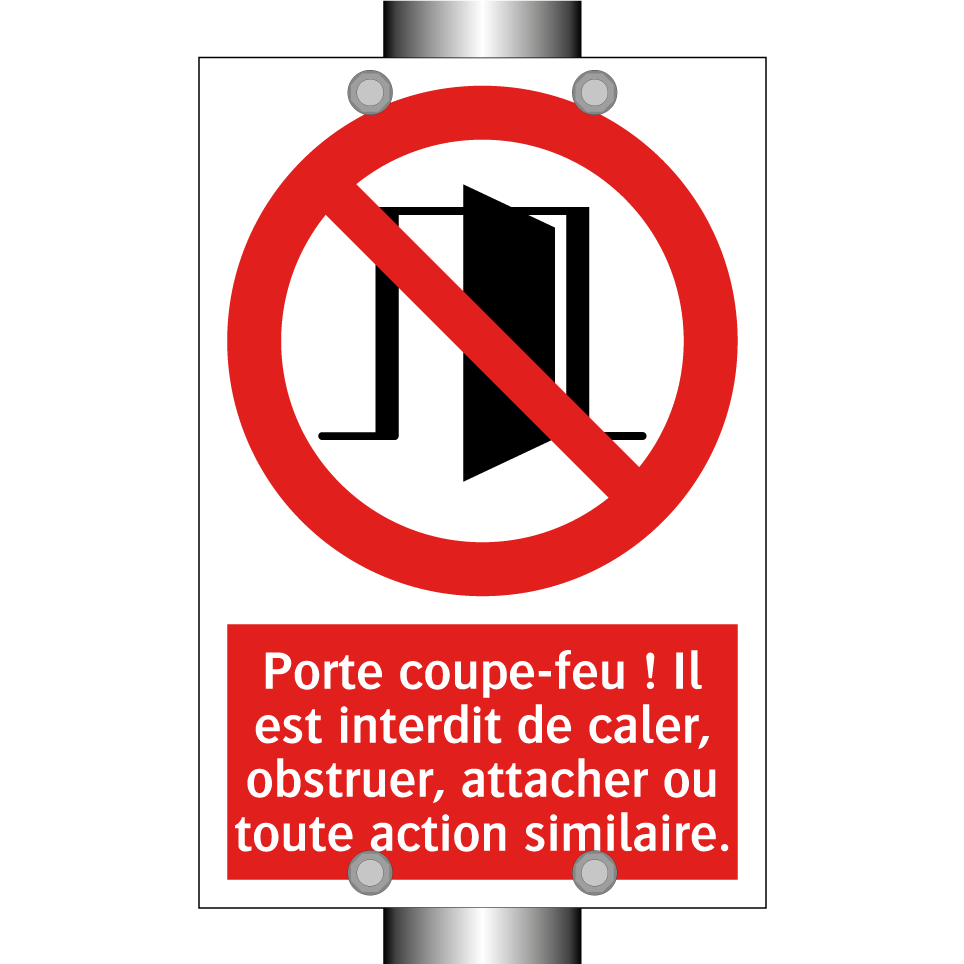 Porte coupe-feu ! Il est interdit de caler, obstruer, attacher ou toute action similaire.