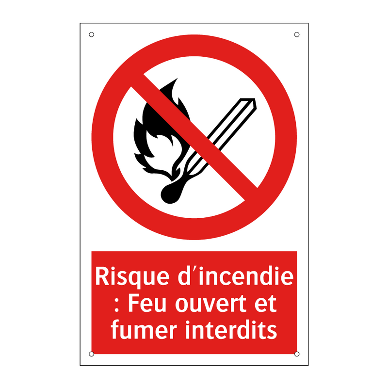 Risque d'incendie : Feu ouvert et fumer interdits