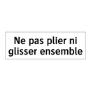 Ne pas plier ni glisser ensemble