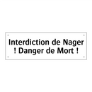 Interdiction de Nager ! Danger de Mort !