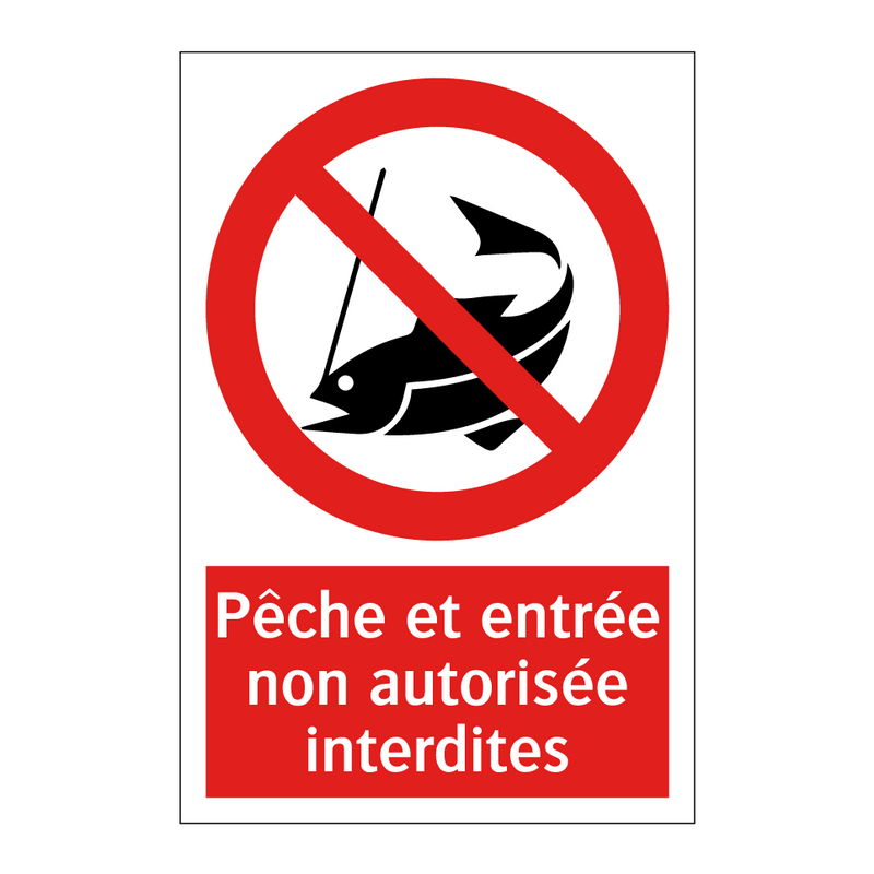Pêche et entrée non autorisée interdites