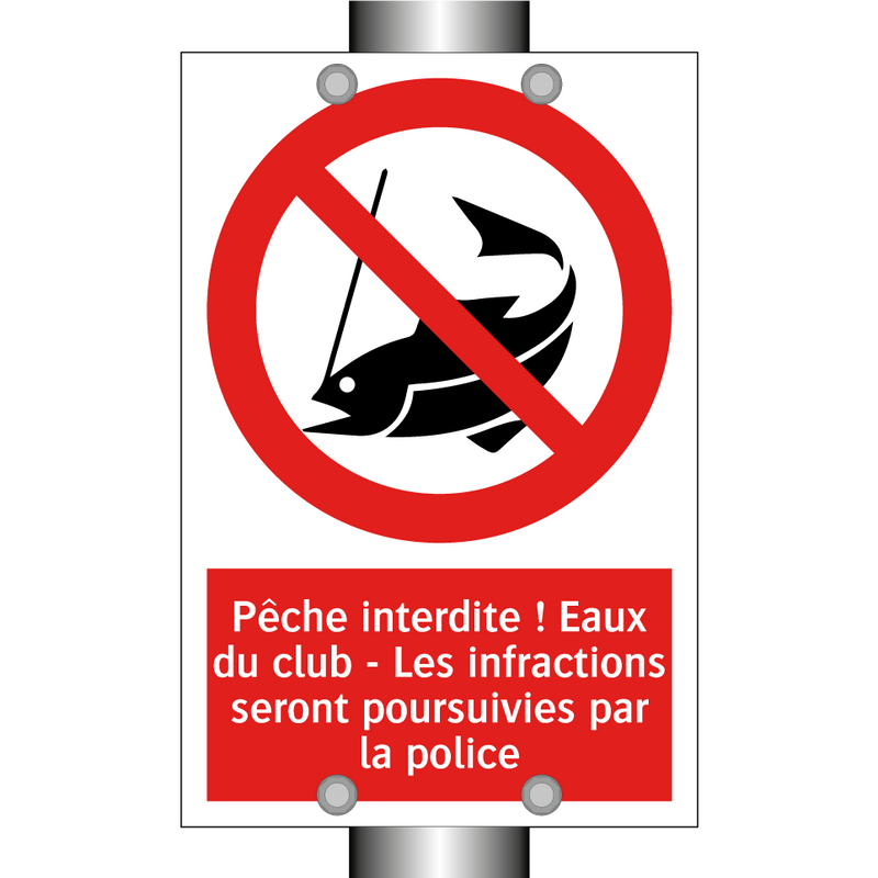 Pêche interdite ! Eaux du club - Les infractions seront poursuivies par la police