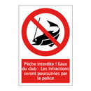 Pêche interdite ! Eaux du club - Les infractions seront poursuivies par la police
