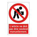 L'article ne doit pas être soulevé manuellement.