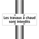Les travaux à chaud sont interdits