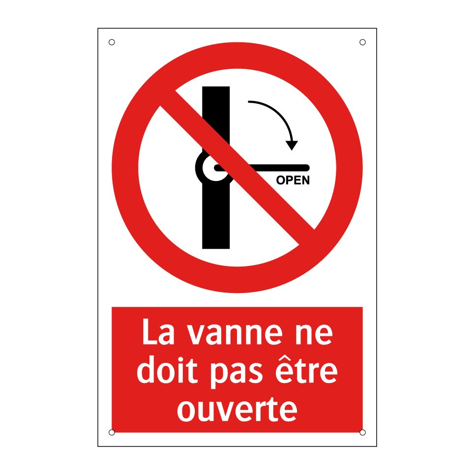 La vanne ne doit pas être ouverte
