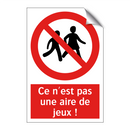 Ce n'est pas une aire de jeux !