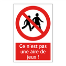 Ce n'est pas une aire de jeux !