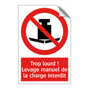 Trop lourd ! Levage manuel de la charge interdit