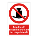 Trop lourd ! Levage manuel de la charge interdit