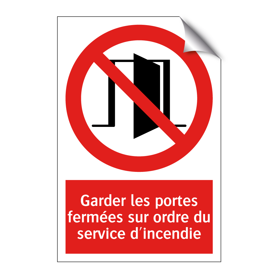 Garder les portes fermées sur ordre du service d'incendie