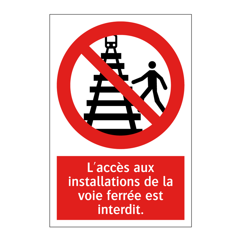 L'accès aux installations de la voie ferrée est interdit.