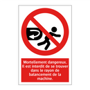 Mortellement dangereux. Il est interdit de se trouver dans le rayon de balancement de la machine.