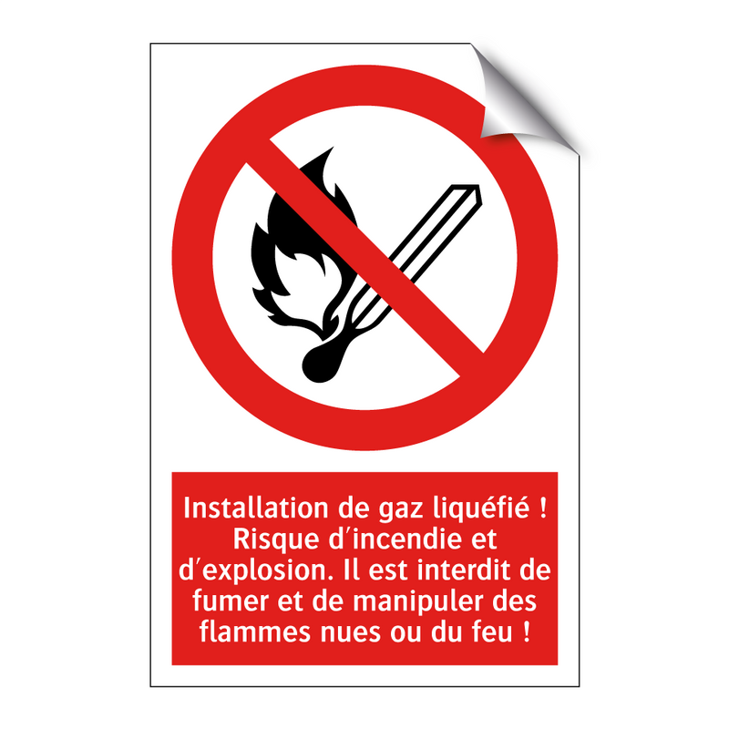 Installation de gaz liquéfié ! Risque d'incendie et d'explosion. Il est interdit de fumer et de manipuler des flammes nues ou du feu !