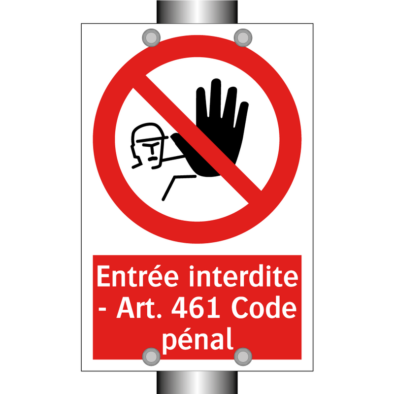 Entrée interdite - Art. 461 Code pénal