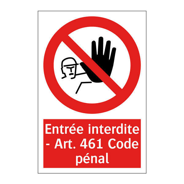 Entrée interdite - Art. 461 Code pénal