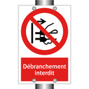 Débranchement interdit