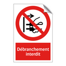 Débranchement interdit