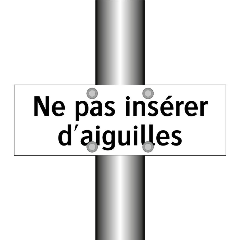Ne pas insérer d'aiguilles