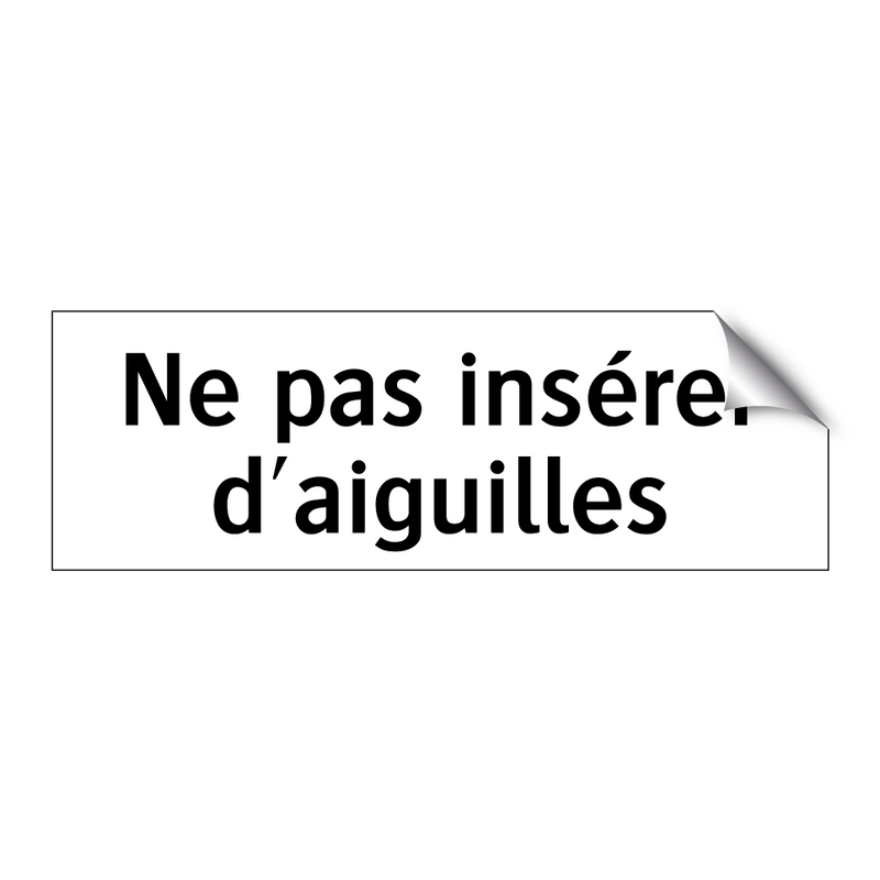 Ne pas insérer d'aiguilles