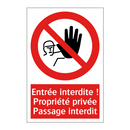 Entrée interdite ! Propriété privée Passage interdit