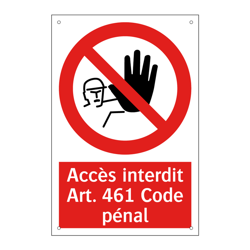 Accès interdit Art. 461 Code pénal
