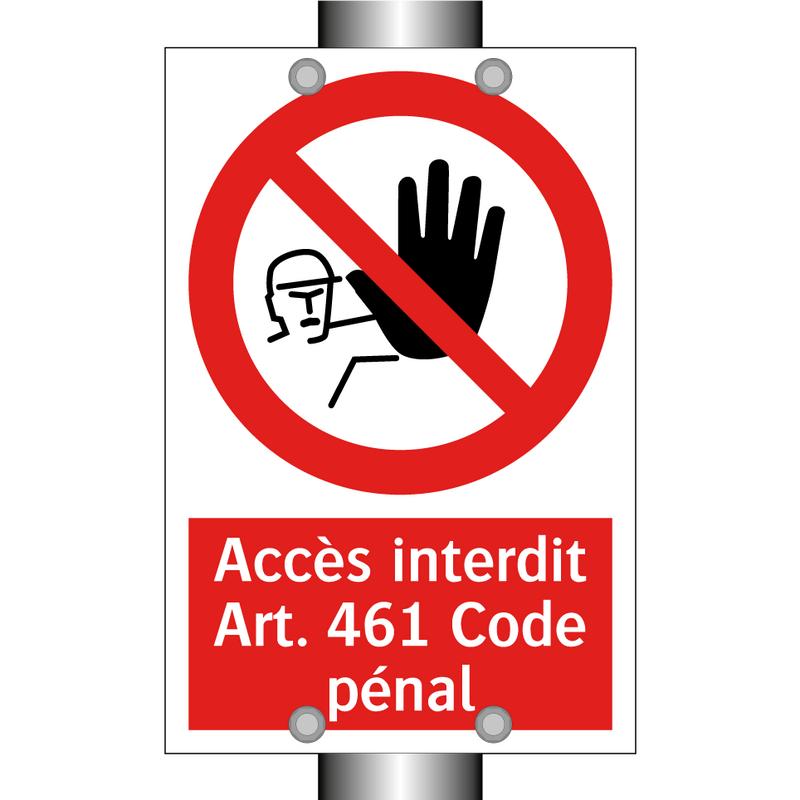 Accès interdit Art. 461 Code pénal