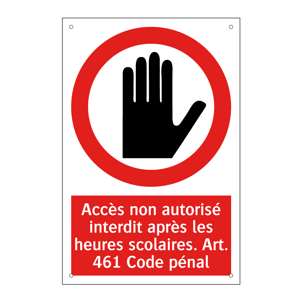 Accès non autorisé interdit après les heures scolaires. Art. 461 Code pénal