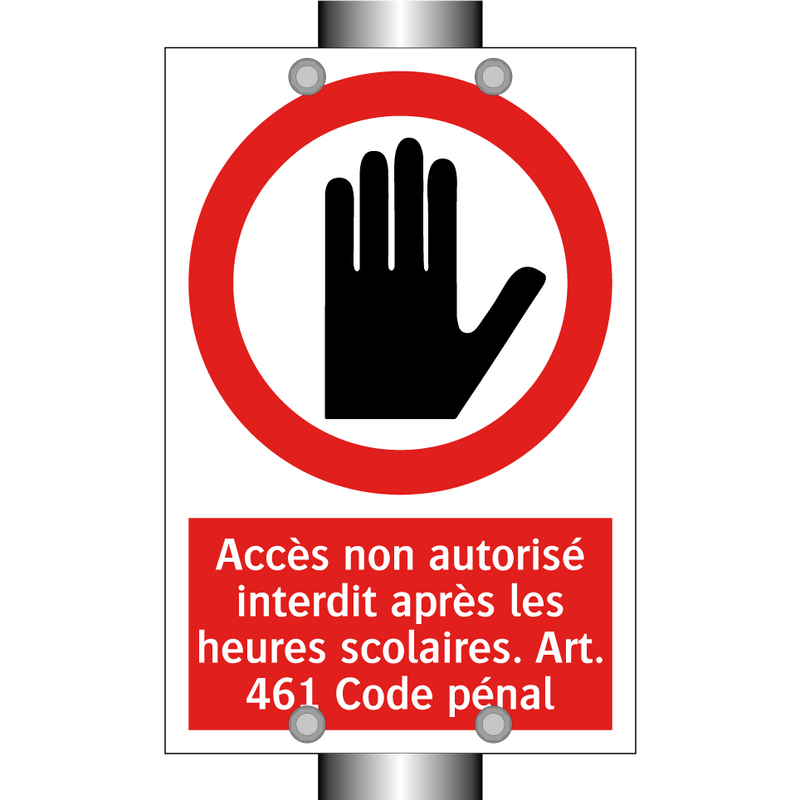 Accès non autorisé interdit après les heures scolaires. Art. 461 Code pénal