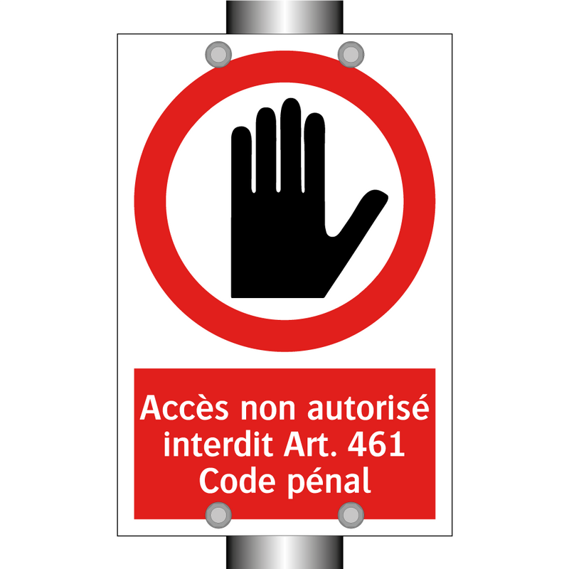 Accès non autorisé interdit Art. 461 Code pénal