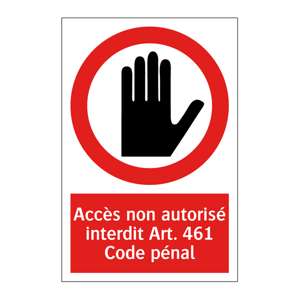 Accès non autorisé interdit Art. 461 Code pénal