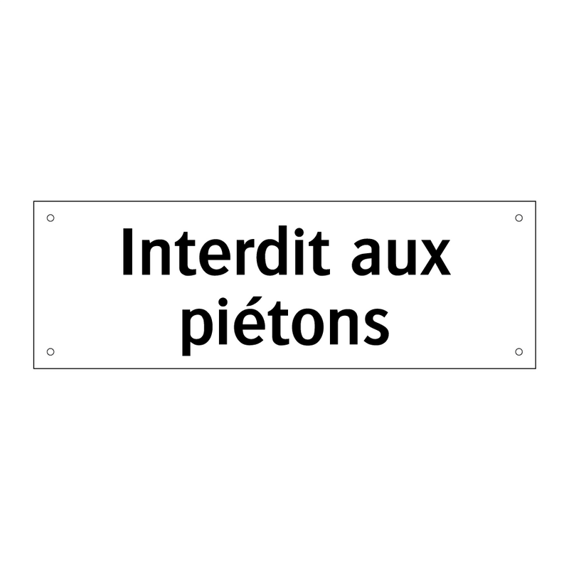 Interdit aux piétons