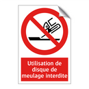 Utilisation de disque de meulage interdite