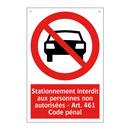 Stationnement interdit aux personnes non autorisées - Art. 461 Code pénal