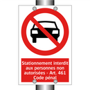 Stationnement interdit aux personnes non autorisées - Art. 461 Code pénal